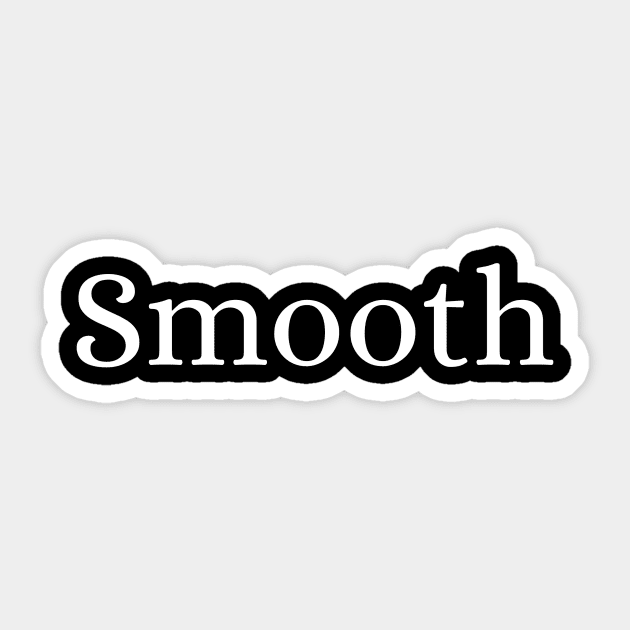 Smooth Sticker by Des